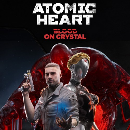 Atomic Heart - Blood On Crystal PS4 & PS5 (Турция) Atomic Heart - Blood On Crystal PS4 & PS5 (Турция)