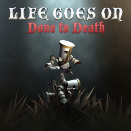 Life Goes On: Done to Death PS4