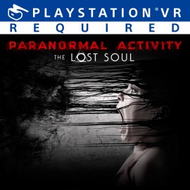 Паранормальное явление: потерянная душа PS4