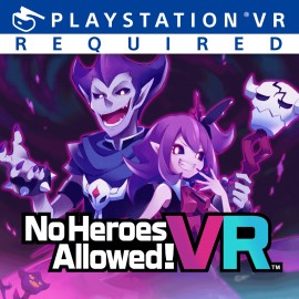 No Heroes Allowed! VR PS4
