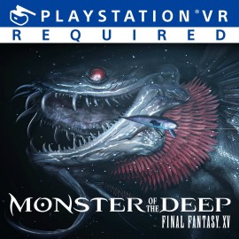 MONSTER OF THE DEEP: FINAL FANTASY XV PS4