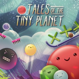Tales of the Tiny Planet PS4