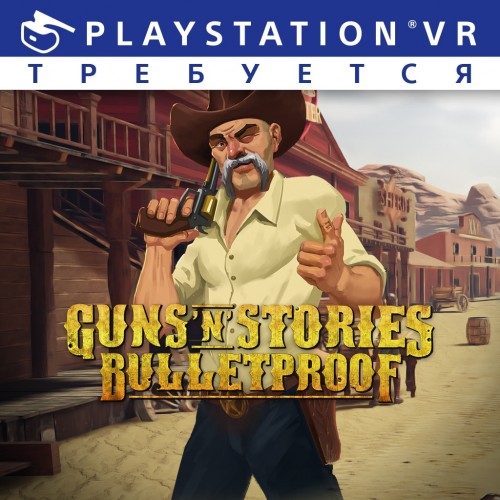 Guns'n'Stories: Bulletproof VR PS4