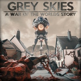 Grey Skies: A War of the Worlds Story PS4