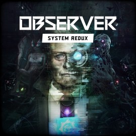 Observer: System Redux PS4 & PS5
