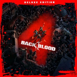Back 4 Blood: Deluxe-издание PS4 & PS5