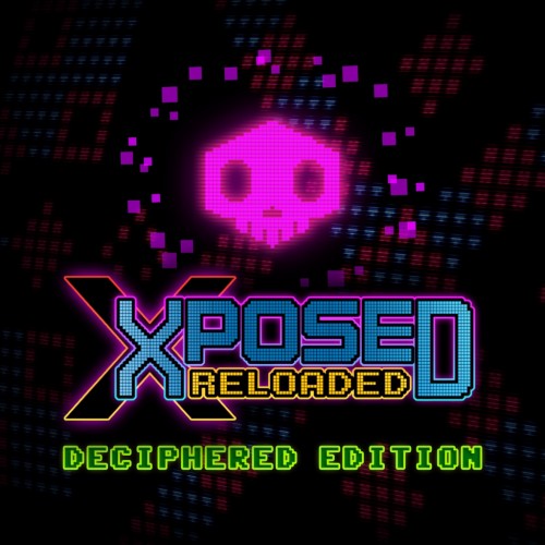 XPOSED RELOADED Deciphered Edition PS4