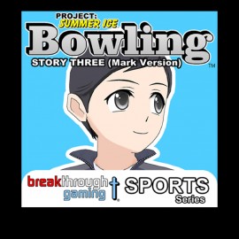 Bowling (Story Three) (Mark Version) - Project: Summer Ice PS4