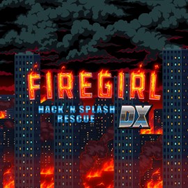 Firegirl: Hack 'n Splash Rescue DX PS4