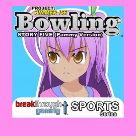 Bowling (Story Five) (Pammy Version) - Project: Summer Ice PS4