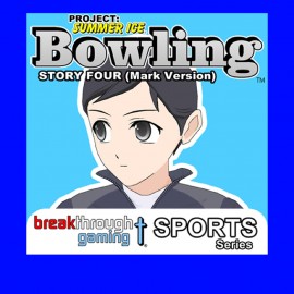 Bowling (Story Four) (Mark Version) - Project: Summer Ice PS4