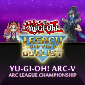 Yu-Gi-Oh! ARC-V: ARC League Championship - Yu-Gi-Oh! Legacy of the Duelist PS4
