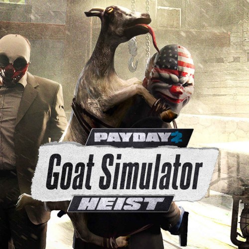 PAYDAY 2 — «КРИМИНАЛЬНАЯ ВОЛНА» — ограбление GOAT Simulator - PAYDAY 2: CRIMEWAVE EDITION PS4