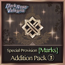 Special Provision [Marks] Addition Pack 3 - Dark Rose Valkyrie PS4