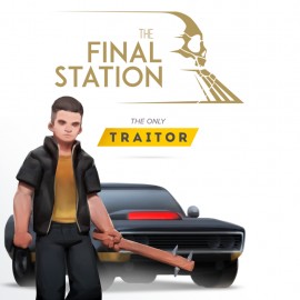 The Only Traitor - TheFinalStation PS4