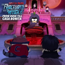 От заката до Каса-Бонита - South Park: The Fractured But Whole PS4