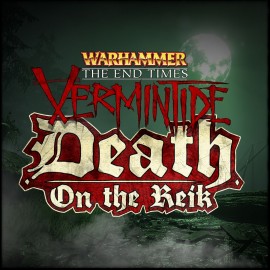 Warhammer Vermintide - Death on the Reik - Warhammer: The End Times - Vermintide PS4