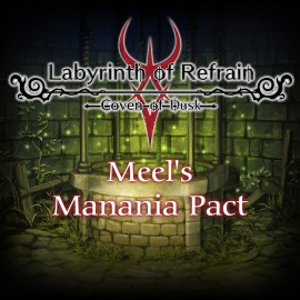 Labyrinth of Refrain: Coven of Dusk - Meel's Manania Pact - Labyrinth of Refrain : Coven of Dusk PS4