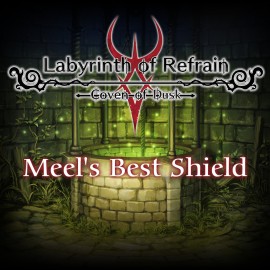 Labyrinth of Refrain: Coven of Dusk - Meel's Best Shield - Labyrinth of Refrain : Coven of Dusk PS4