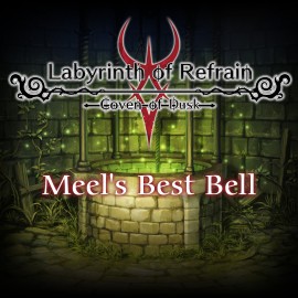 Labyrinth of Refrain: Coven of Dusk - Meel's Best Bell - Labyrinth of Refrain : Coven of Dusk PS4
