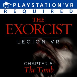 Exorcist: Легион VR - Глава 5: Гробница - Exorcist: LegionVR PS4
