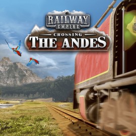 Railway Empire - Crossing the Andes PS4