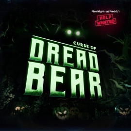 Curse of Dreadbear - Five Nights at Freddy's VR: Help Wanted PS4