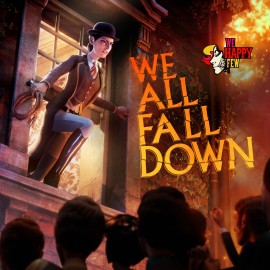 We Happy Few - We All Fall Down PS4