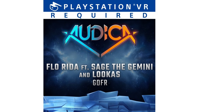 Купить игру AUDICA : 'GDFR' - Flo Rida ft. Sage The Gemini and