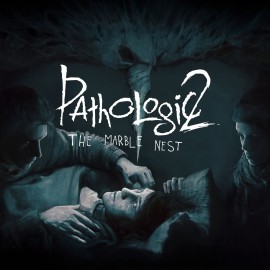 Pathologic 2 - The Marble Nest - Мор PS4
