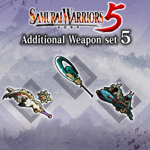 Additional Weapon set 5 - SAMURAI WARRIORS 5 PS4