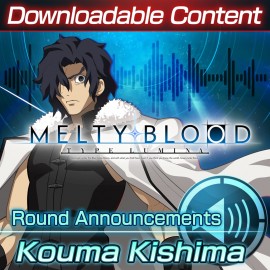 Дополнительный контент: "Голос, оглащающий раунды: Kouma Kishima" - MELTY BLOOD: TYPE LUMINA PS4