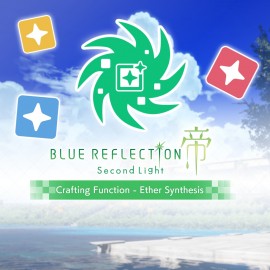 Crafting Function - Ether Synthesis - BLUE REFLECTION: Second Light PS4