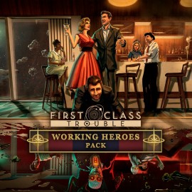First Class Trouble: Working Heroes Pack PS4 & PS5