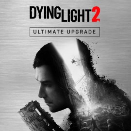 Dying Light 2 Stay Human - Ultimate Upgrade PS4 & PS5