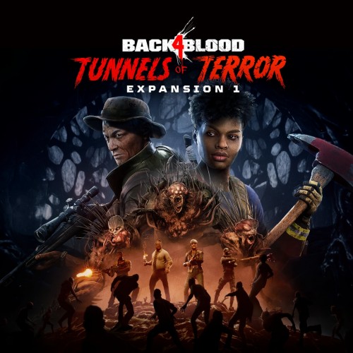 Back 4 Blood - Дополнение 1 "Туннели ужаса" PS4 & PS5
