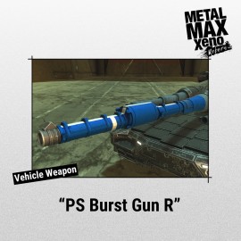 METAL MAX Xeno Reborn - PS Burst Gun R [DLC] PS4