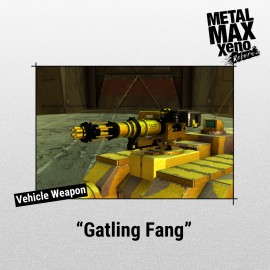 Gatling Fang - Metal Max Xeno Reborn PS4