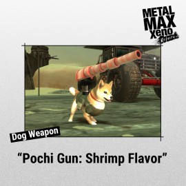 Pochi Gun (Shrimp Flavor) - Metal Max Xeno Reborn PS4