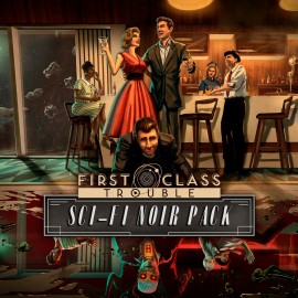 First Class Trouble: Sci-Fi Noir Pack PS4 & PS5