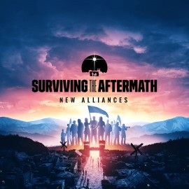 Surviving the Aftermath: New Alliances PS4