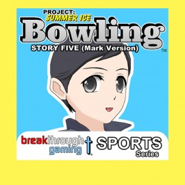 Bowling (Story Five) (Mark Version) - Project: Summer Ice PS4