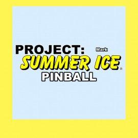 Mark - Project: Summer Ice Pinball PS4