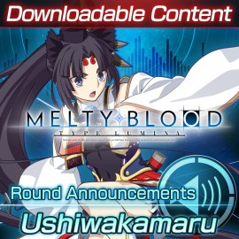 Melty Blood: Type Lumina "Голос, оглащающий раунды: Ushiwakamaru" PS4