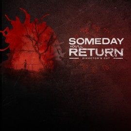 Someday You'll Return: Director's Cut PS4 & PS5