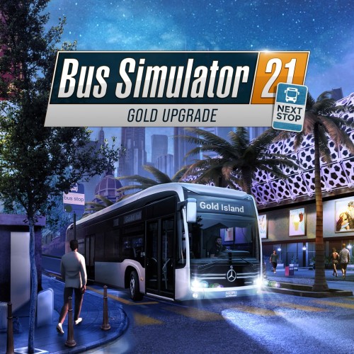 Bus Simulator 21 Next Stop - Gold Upgrade PS4 & PS5