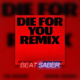 Beat Saber: The Weeknd - 'Die For You (Feat. Ariana Grande)' PS4 & PS5