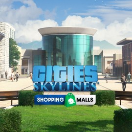 Cities: Skylines - Content Creator Pack: Shopping Malls - Cities: Skylines - Remastered PS4 & PS5
