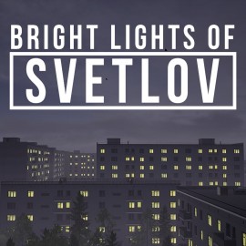 Bright Lights of Svetlov PS4