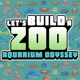 Let's Build a Zoo - Aquarium Odyssey PS4 & PS5